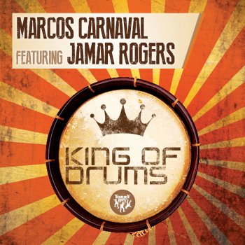 Marcos Carnaval feat. Jamar Rogers King of Drums (feat. Jamar Rogers) - Dub Mix