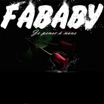 Fababy Je pense à nous