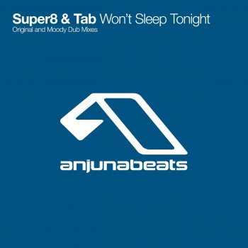 Super8 & Tab Won't Sleep Tonight - Original Mix