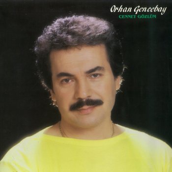 Orhan Gencebay Cennet Gözlüm