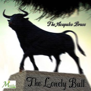 The Acapulco Brass The Lonely Bull