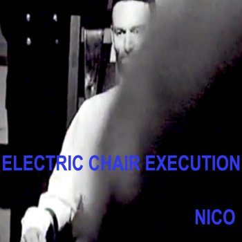 Nico Electric Chair Execution