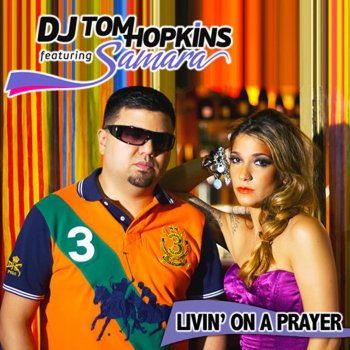 DJ Tom Hopkins feat. Samara Living On a Prayer (Radio Edit)