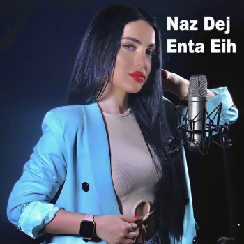 Naz Dej Enta Eih