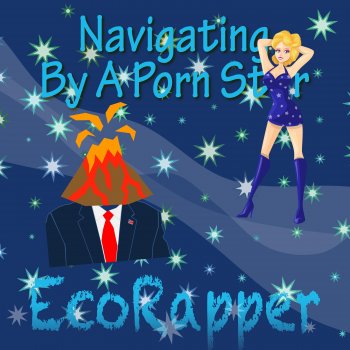 Исполнитель Ecorapper, альбом Navigating by a Porn Star