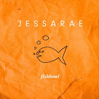 Jessarae Fishbowl