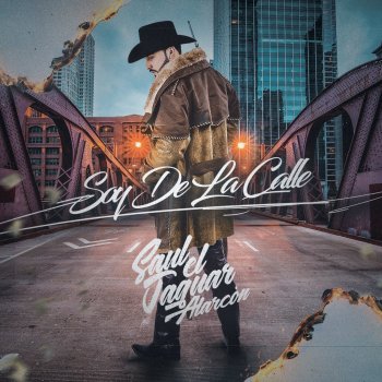 Saul "El Jaguar" Alarcón Soy De La Calle