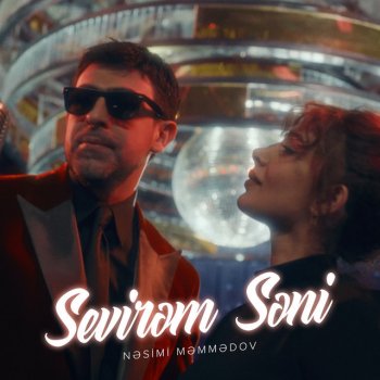 Nəsimi Məmmədov Sevirəm Səni