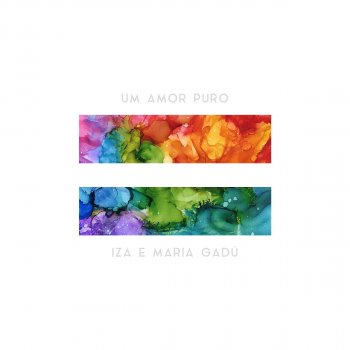 IZA feat. Maria Gadú Um amor puro
