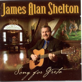 James Alan Shelton Song For Greta