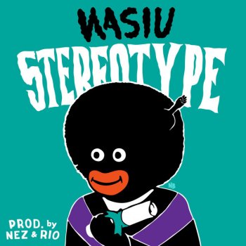 Wasiu Stereo Type (produced by NEZ & RIO)