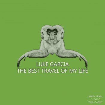 Исполнитель Luke Garcia, альбом The Best Travel Of My Life