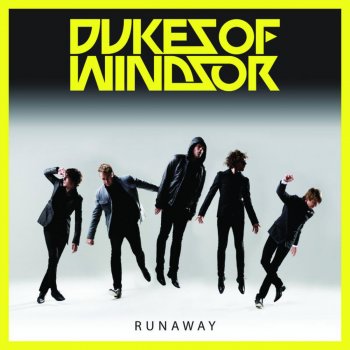 Dukes of Windsor Runaway (Radio Edit)