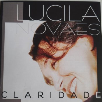 Исполнитель Lucila Novaes, альбом Claridade
