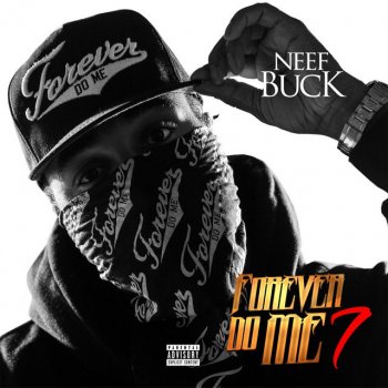 Neef Buck I Does Me