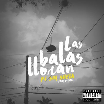 Pj Sin Suela Las Balas Lloran