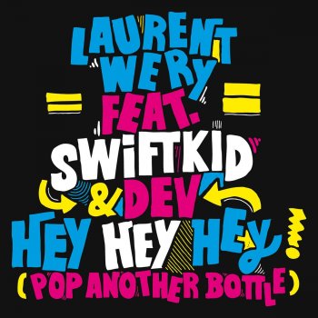 Laurent Wery Hey Hey Hey (Pop Another Bottle) [Wideboys Remix Radio Edit]