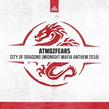 Atmozfears City of Dragons (Midnight Mafia Anthem 2018)