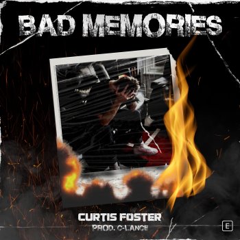 Curtis Foster feat. C-Lance Bad Memories (feat. C-Lance)