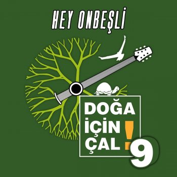 Doğa İçin Çal Hey Onbeşli