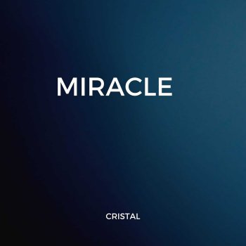 Исполнитель Cristal, альбом Miracle