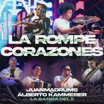 JuanmaDrums feat. La Banda del 5 & Alberto Kammerer La Rompecorazones - En Vivo