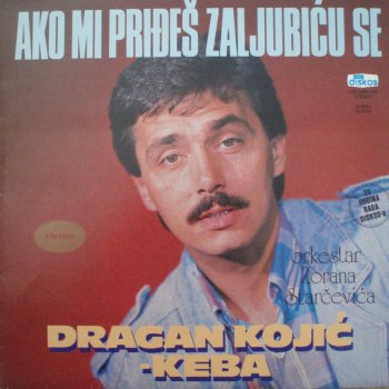 Dragan Kojic Keba Vrati Se