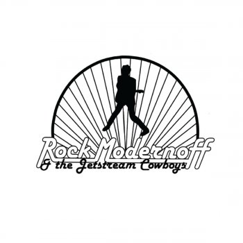 Rock Modernoff & the Jetstream Cowboys Time Is Not for Free