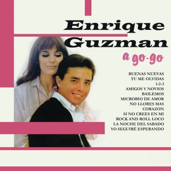 Enrique Guzman Amigos y Novios (Friends and Lovers Forever)