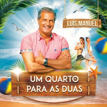 Luis Manuel Um Quarto para As Duas