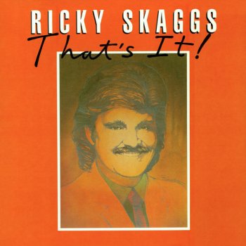 Ricky Skaggs That's It