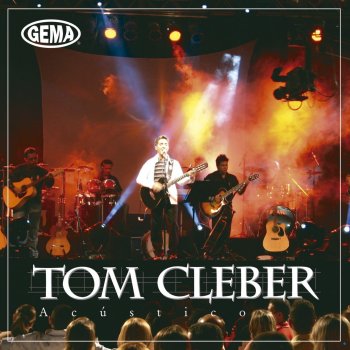 Исполнитель Tom Cleber, альбом Acústico