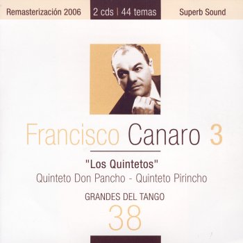 Francisco Canaro feat. Quinteto Pirincho Tana Linda