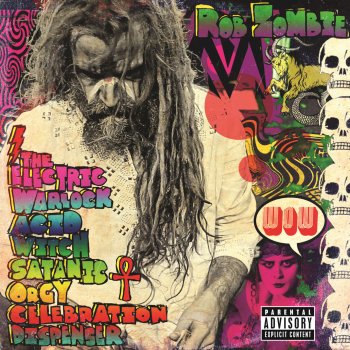 Rob Zombie Well, Everybody's Fucking in a U.F.O.