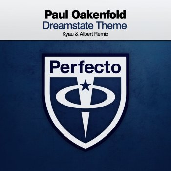 Paul Oakenfold Dreamstate Theme (Kyau & Albert Remix)