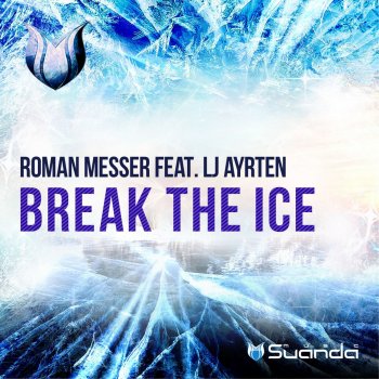 Roman Messer feat. LJ Ayrten Break The Ice - Original Mix