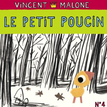 Vincent Malone La chanson du petit poucin