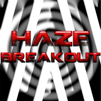 Haze Breakout