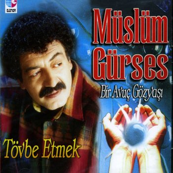 Müslüm Gürses Tövbe Ettim