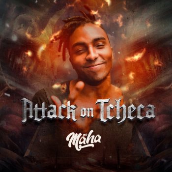 Mc Maha Attack on Tcheca