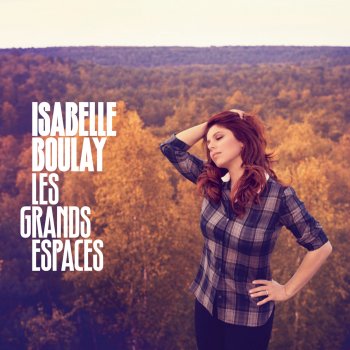 Isabelle Boulay Partir Au Loin