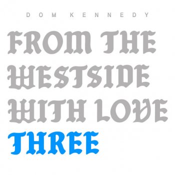 Dom Kennedy Never Fold Intermission