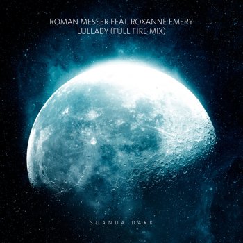 Roman Messer feat. Roxanne Emery Lullaby (Extended Full Fire Mix)