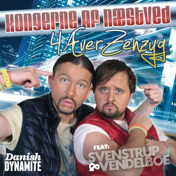 Kongerne Af Næstved feat. Svenstrup & Vendelboe 4ÆverZenzyg (Klub Zenzyg)