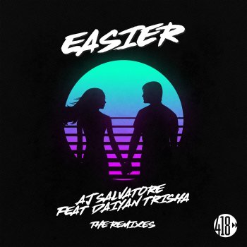 AJ Salvatore Easier (LA Radio Edit) [feat. Daiyan Trisha] [LA Radio Edit]