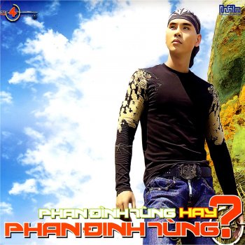 Phan Dinh Tung Se Yeu Hon Ngay Xua