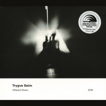 Trygve Seim Different Rivers