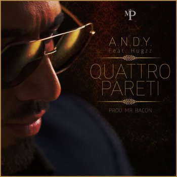 ANDY feat. Hugzz Quattro Pareti