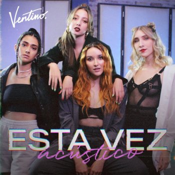 Ventino Esta Vez - Acústico