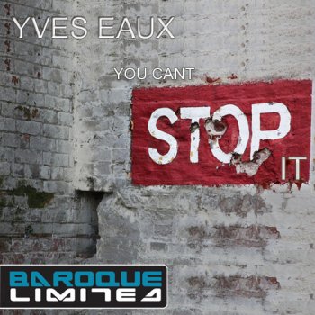 Yves Eaux You Cant Stop It (Triade 69 Remix)